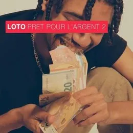 Prêt Pour L’Argent 2 von Loto – Album Cover