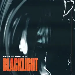 Blacklight von Half Me – Cover