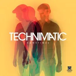Sometimes von Technimatic – Cover