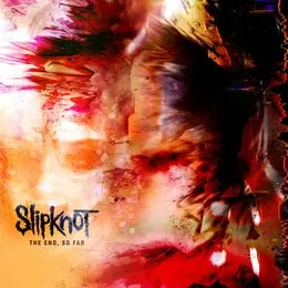 The End, So Far von Slipknot – Album Cover