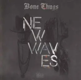 New Waves von Bone Thugs‐n‐Harmony – Album Cover