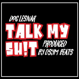 Talk My Sh!t von Doc Lesnar – Cover