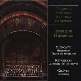 Moncayo: Huapango / Tierra de temporal / Revueltas: La noche de los mayas / Chávez: Chacona von Carlos Chávez – Album Cover