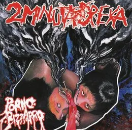 Porno Bizzarro von 2 Minuta Dreka – Album Cover