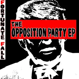 The Opposition Party EP von Fortunate Fall – Cover