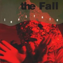 Levitate von The Fall – Album Cover