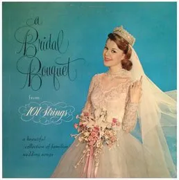 A Bridal Bouquet von 101 Strings – Album Cover