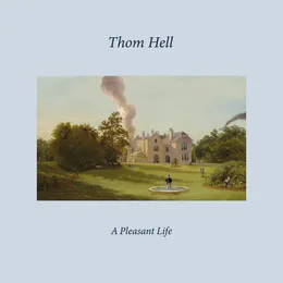 A Pleasant Life von Thom Hell – Album Cover