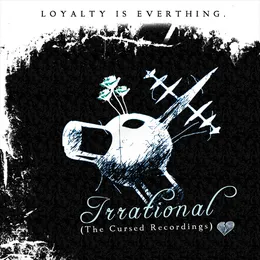 Loyalty Is Everything von Irrational – Album Cover