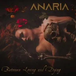 Between Loving and Dying von Anaria – Album Cover