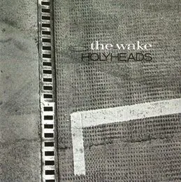Holyheads von The Wake – Album Cover