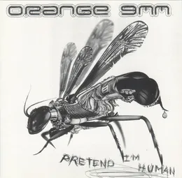 Pretend I'm Human von Orange 9mm – Album Cover