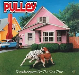 Together Again for the First Time von Pulley – Album Cover
