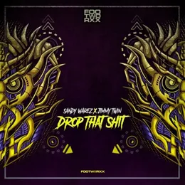 Drop That Shit von Sandy Warez – Cover