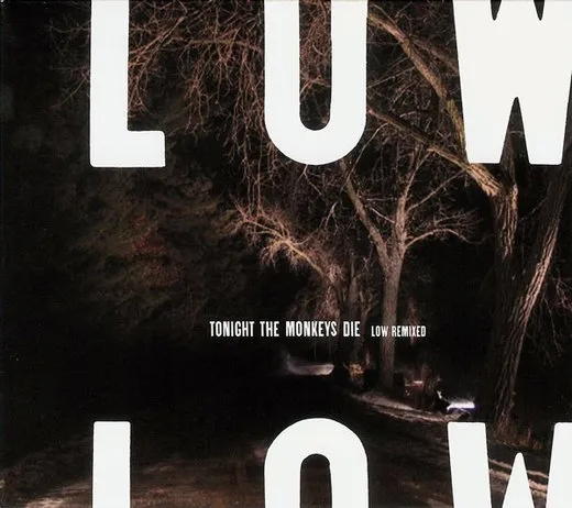 Tonight the Monkeys Die: Low Remixed