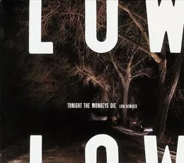 Tonight the Monkeys Die: Low Remixed von Low – Album Cover