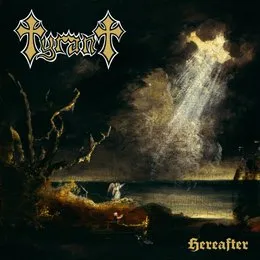 Hereafter von Tyrant – Album Cover