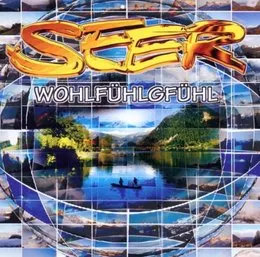 Wohlfühlgfühl von Seer – Album Cover