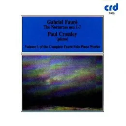 Complete Solo Piano Works, Volume 1: The Nocturnes nos. 1-7 von Gabriel Fauré – Album Cover