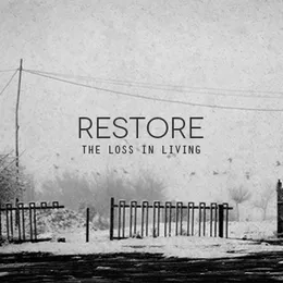 The Loss in Living von Restore – Cover