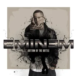 Bottom of the Bottle von Eminem – Album Cover