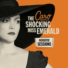 The Shocking Miss Emerald (acoustic sessions) von Caro Emerald – Album Cover