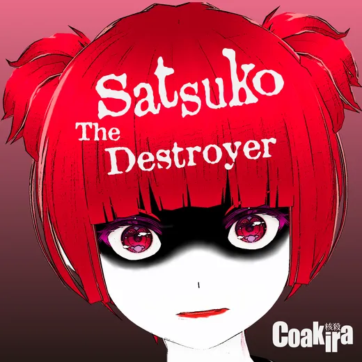 Satsuko the Destroyer