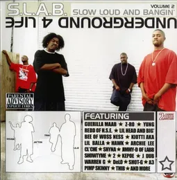 Slow, Loud and Bangin', Volume 2: Underground 4 Life von S.L.A.B. – Album Cover