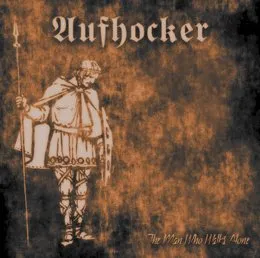 The Man Who Walks Alone von Aufhocker – Album Cover