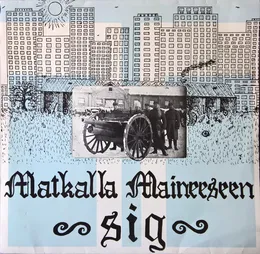 Matkalla Maineeseen von SIG – Album Cover