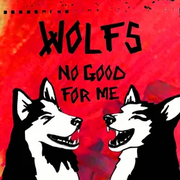 No Good for Me von WOLFS – Cover