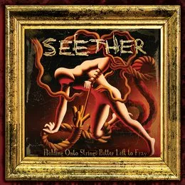 Holding Onto Strings Better Left to Fray von Seether – Album Cover