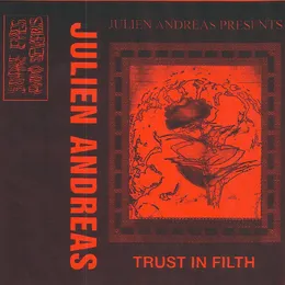 Trust In Filth von Julien Andreas – Album Cover
