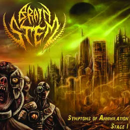Symptoms of Annihilation - Stage 1 von Brain Stem – Cover