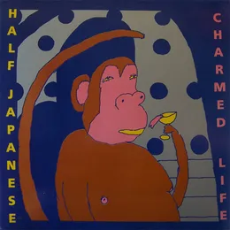 Charmed Life von Half Japanese – Album Cover