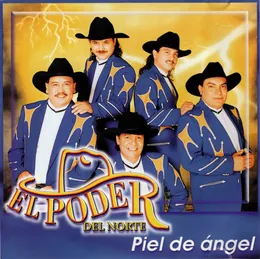 Piel de ángel von El Poder del Norte – Album Cover