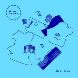 Real Slow von Miami Horror – Cover