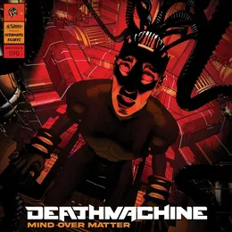 Mind Over Matter von Deathmachine – Cover