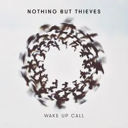 Wake Up Call von Nothing But Thieves – Album Cover