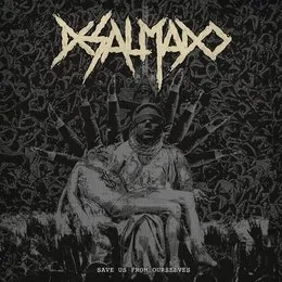 Save Us from Ourselves von Desalmado – Album Cover
