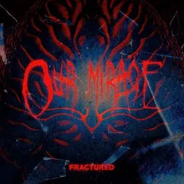 Fractured von Our Mirage – Album Cover