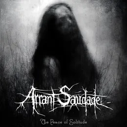 The Peace of Solitude von Arrant Saudade – Album Cover