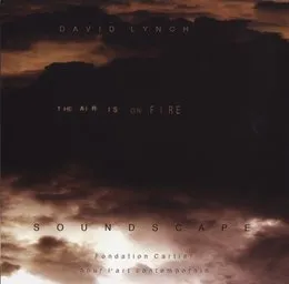 The Air Is on Fire von David Lynch – Album Cover