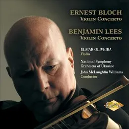 Bloch: Violin Concerto / Lees: Violin Concerto von Elmar Oliveira – Album Cover