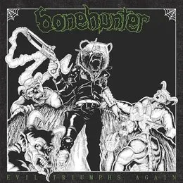 Evil Triumphs Again von Bonehunter – Album Cover