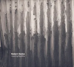 Layering Buddha von Robert Henke – Album Cover