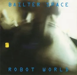 Robot World von Bailterspace – Album Cover