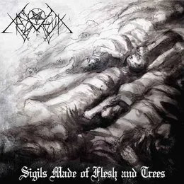 Sigils Made of Flesh and Trees von Xasthur – Album Cover