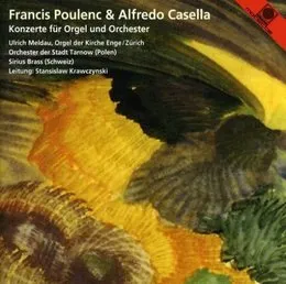 Konzerte für Orgel und Orchester von Alfredo Casella – Album Cover