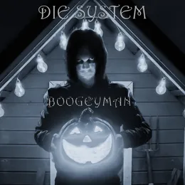 Boogeyman von Die System – Cover